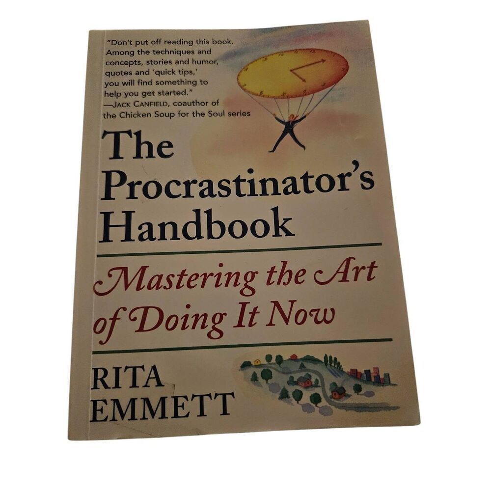 The procrastinators handbook mastering the art of doing it now by Rita Emmett wa
